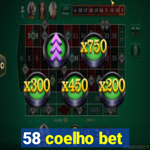 58 coelho bet